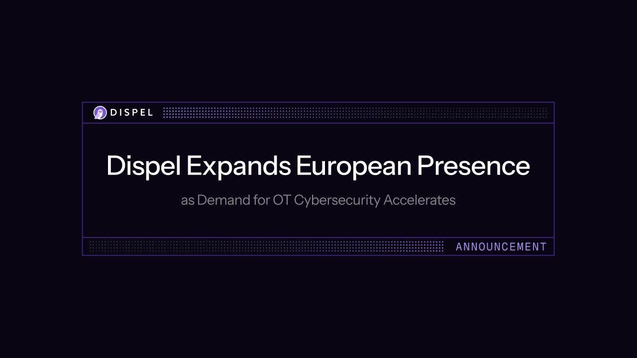 Dispel expanded our European presence with a new UK office